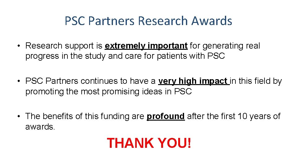 PSC Partners Research Awards • Research support is extremely important for generating real progress