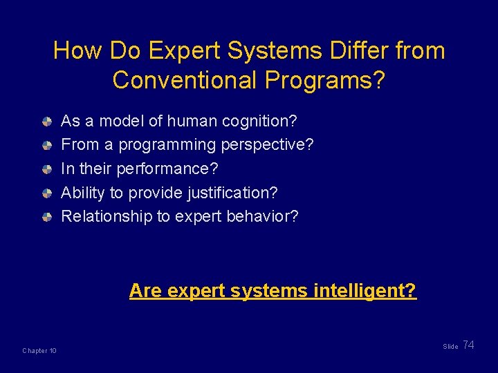 How Do Expert Systems Differ from Conventional Programs? As a model of human cognition?