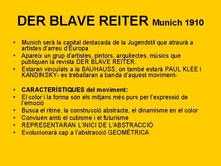 DER BLAVE REITER Munich 1910 • Munich serà la capital destacada de la Jugendstil