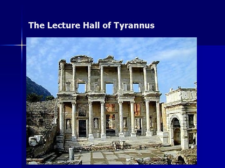 The Lecture Hall of Tyrannus 