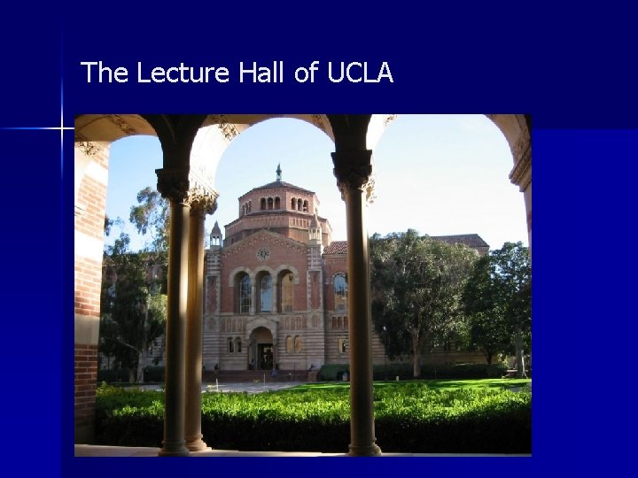 The Lecture Hall of UCLA 