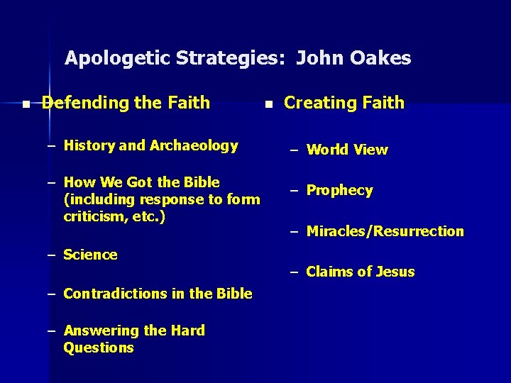 Apologetic Strategies: John Oakes n Defending the Faith – History and Archaeology – How