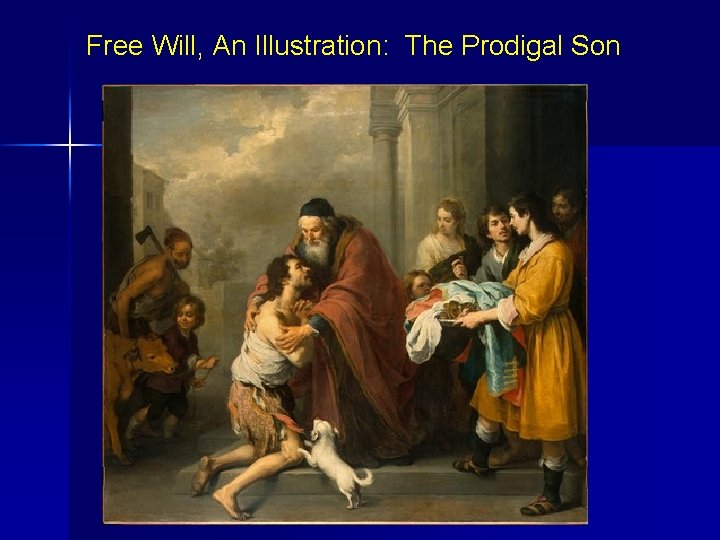 Free Will, An Illustration: The Prodigal Son 