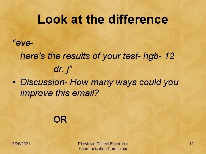Look at the difference “evehere’s the results of your test- hgb- 12 dr. j”