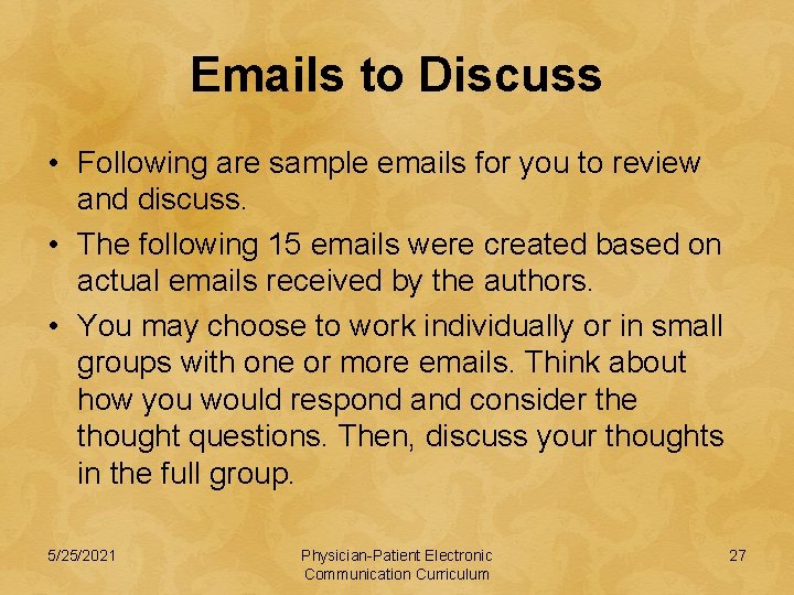 Emails to Discuss • Following are sample emails for you to review and discuss.