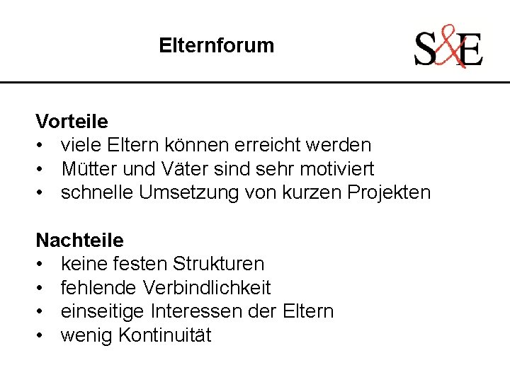 Elternforum Vorteile • viele Eltern können erreicht werden • Mütter und Väter sind sehr Elternforum Vorteile • viele Eltern können erreicht werden • Mütter und Väter sind sehr