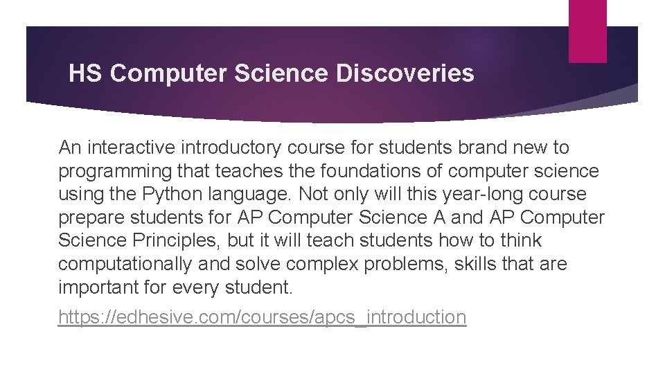 HS Computer Science Discoveries An interactive introductory course for students brand new to programming
