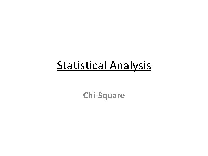 Statistical Analysis Chi-Square 
