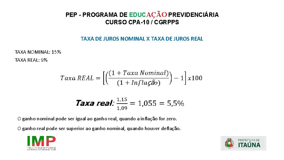 PEP - PROGRAMA DE EDUCAÇÃO PREVIDENCIÁRIA CURSO CPA-10 / CGRPPS TAXA DE JUROS NOMINAL