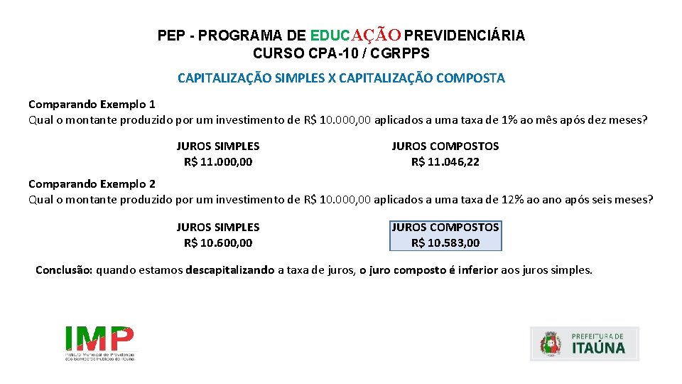 PEP - PROGRAMA DE EDUCAÇÃO PREVIDENCIÁRIA CURSO CPA-10 / CGRPPS CAPITALIZAÇÃO SIMPLES X CAPITALIZAÇÃO