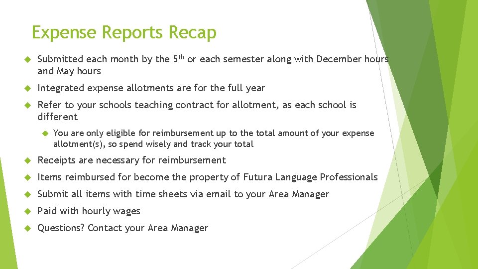 Expense Reports Recap Submitted each month by the 5 th or each semester along