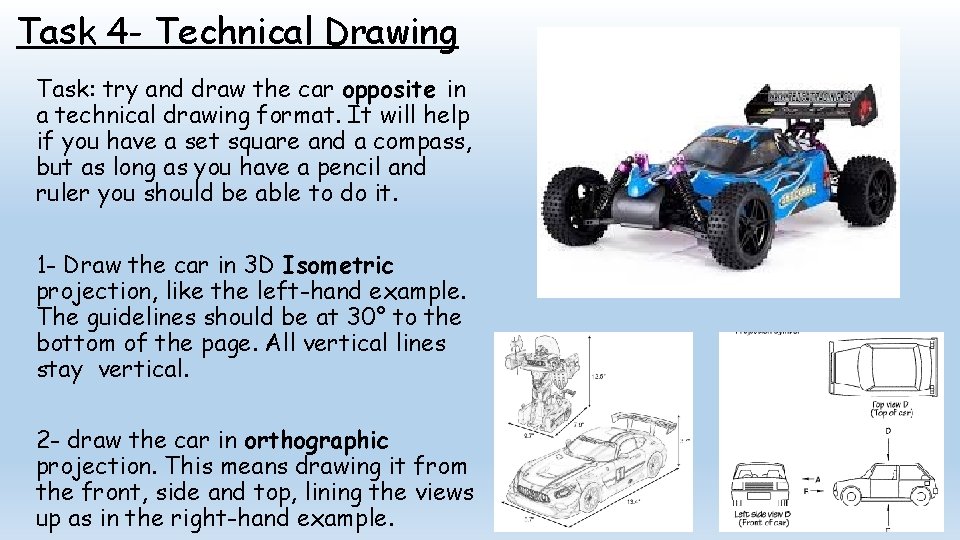 Task 4 - Technical Drawing Task: try and draw the car opposite in a