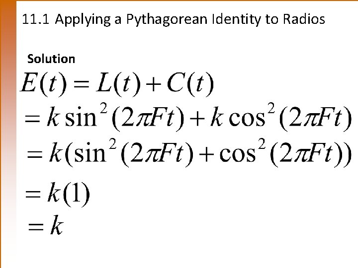 11. 1 Applying a Pythagorean Identity to Radios Solution 