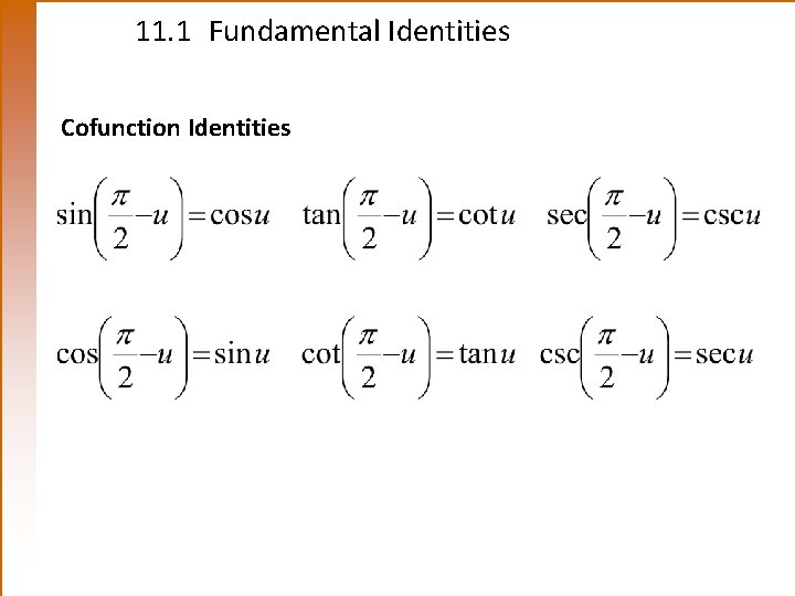 11. 1 Fundamental Identities Cofunction Identities 