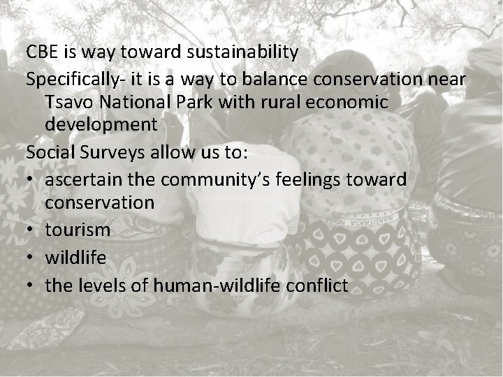 CBE is way toward sustainability Specifically- it is a way to balance conservation near