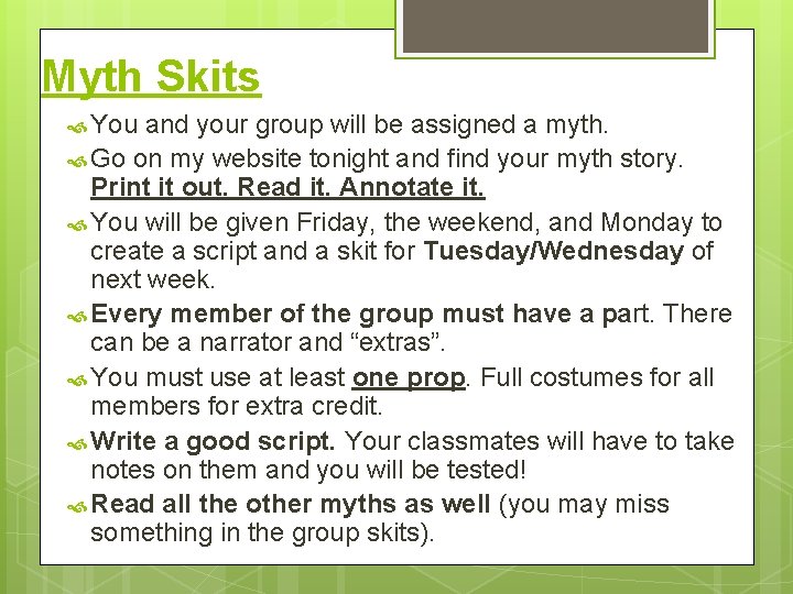 Myth Skits You and your group will be assigned a myth. Go on my