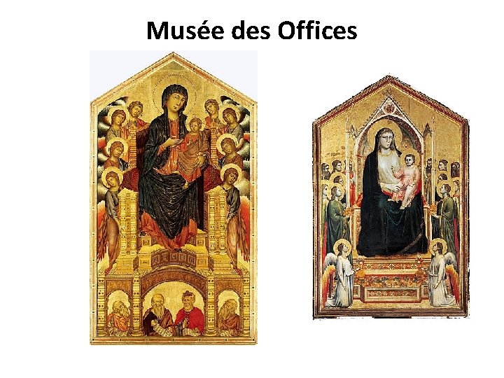 Musée des Offices Musée des Offices