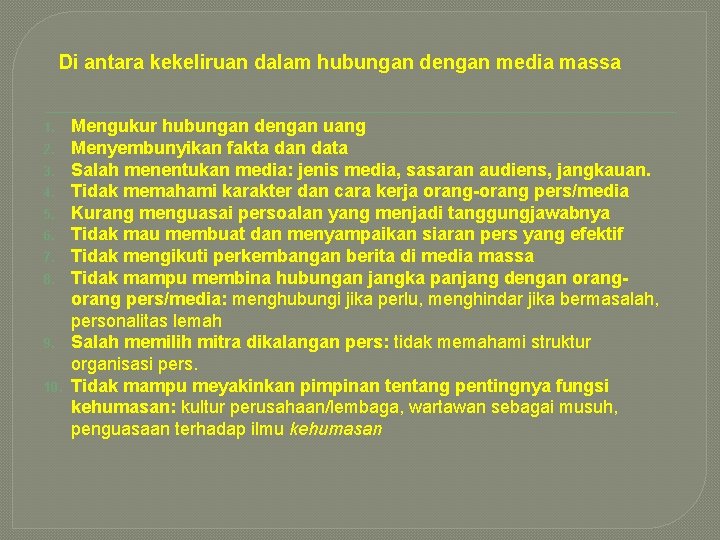 Di antara kekeliruan dalam hubungan dengan media massa 1. 2. 3. 4. 5. 6.