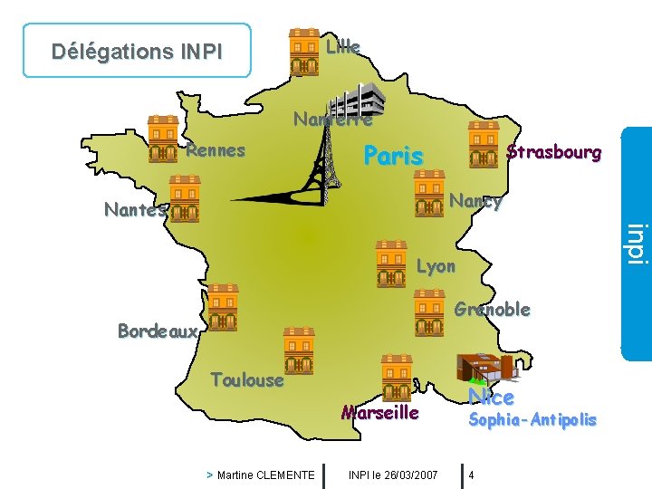 Lille Délégations INPI Nanterre Rennes Paris Strasbourg Nancy Nantes inpi Lyon Grenoble Bordeaux Toulouse