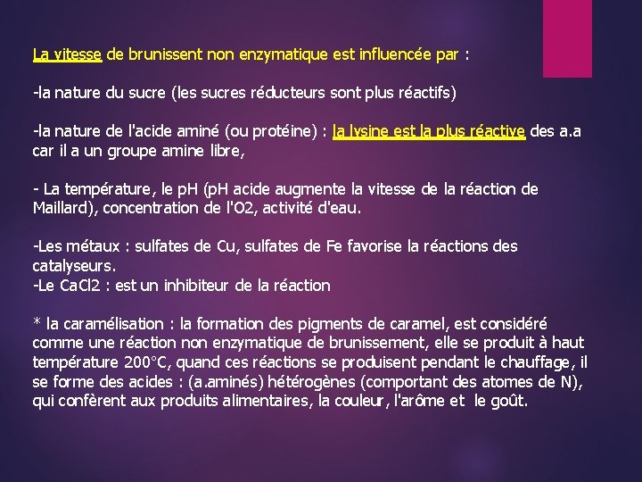 La vitesse de brunissent non enzymatique est influencée par : -la nature du sucre