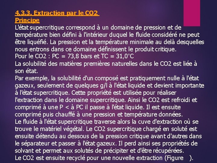 4. 3. 3. Extraction par le CO 2 Principe L'état supercritique correspond à un