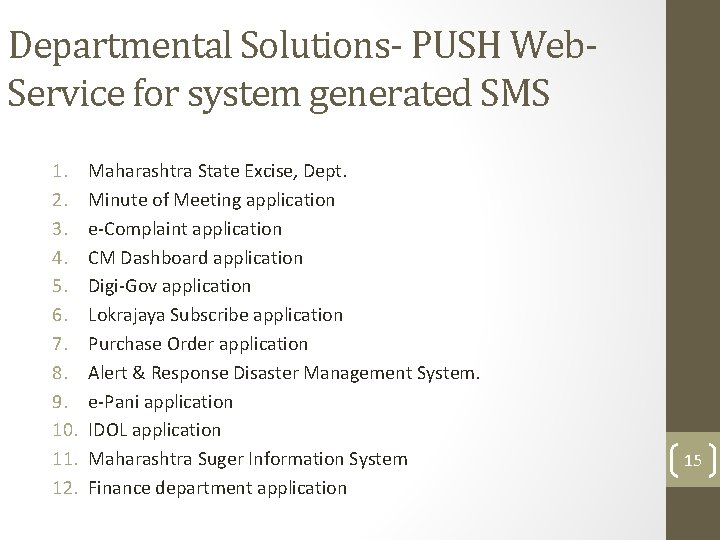 Departmental Solutions- PUSH Web. Service for system generated SMS 1. 2. 3. 4. 5.