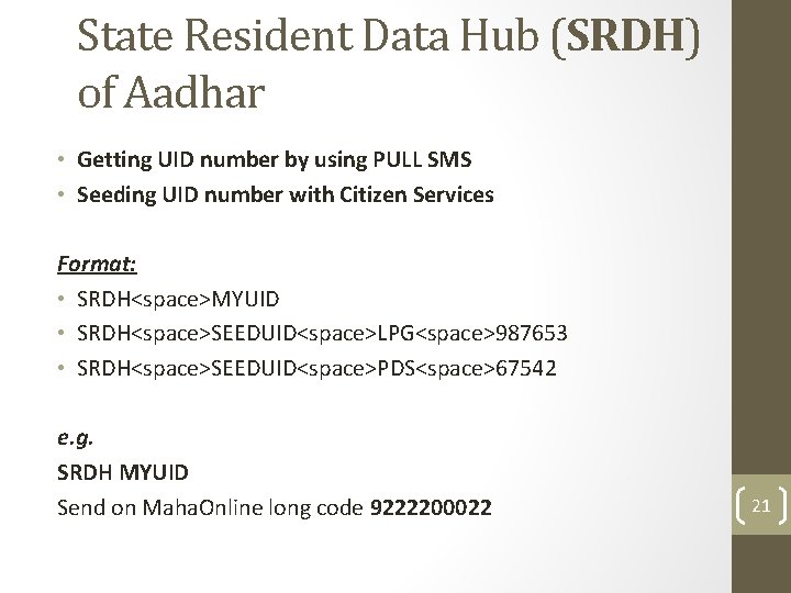 State Resident Data Hub (SRDH) of Aadhar • Getting UID number by using PULL