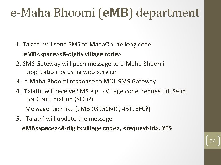 e-Maha Bhoomi (e. MB) department 1. Talathi will send SMS to Maha. Online long
