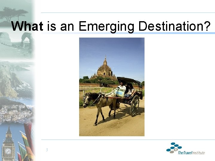 What is an Emerging Destination? 5 
