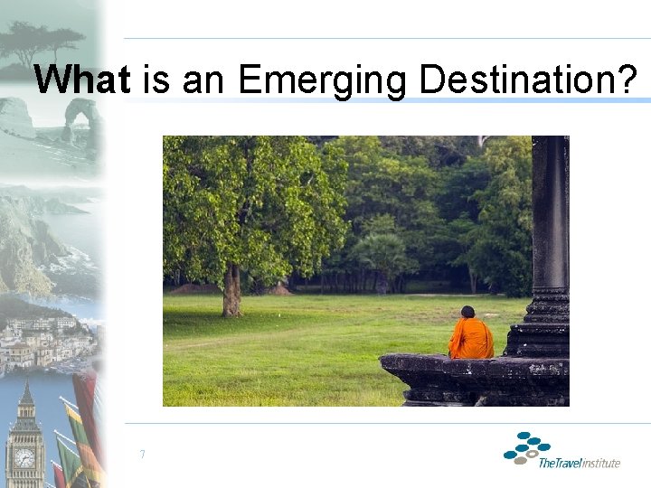 What is an Emerging Destination? 7 