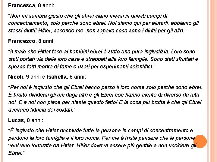 Francesca, 8 anni: “Non mi sembra giusto che gli ebrei siano messi in questi