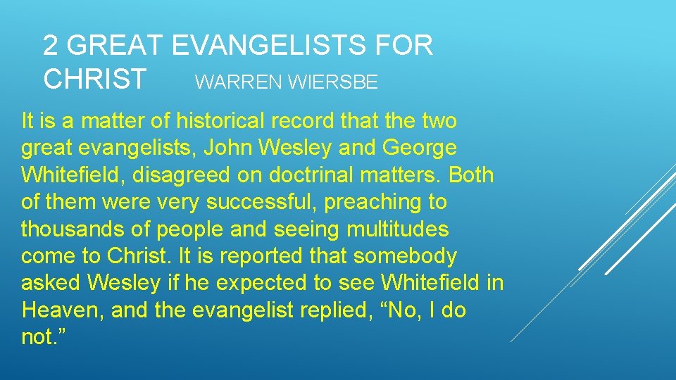 2 GREAT EVANGELISTS FOR CHRIST WARREN WIERSBE It is a matter of historical record