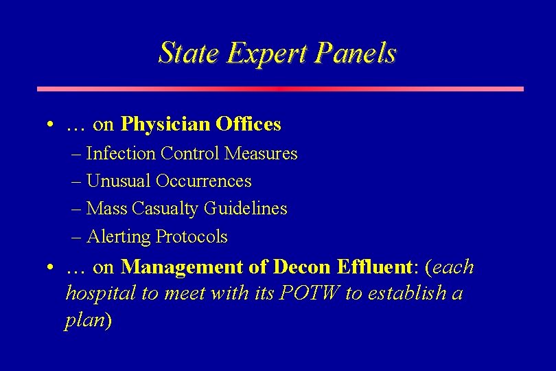 State Expert Panels • … on Physician Offices – Infection Control Measures – Unusual