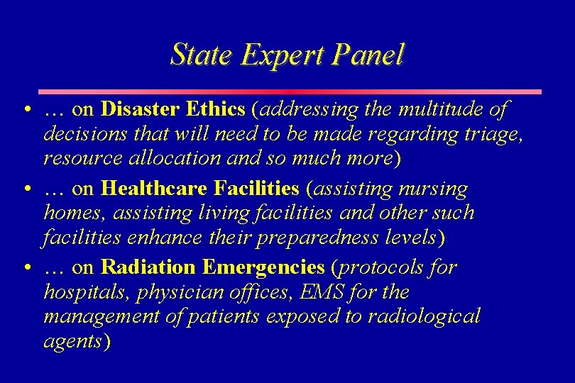 State Expert Panel • … on Disaster Ethics (addressing the multitude of decisions that