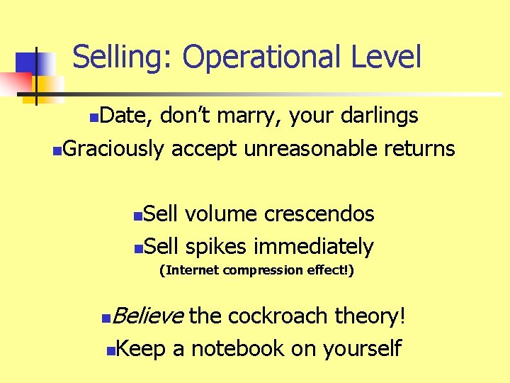 Selling: Operational Level Date, don’t marry, your darlings n. Graciously accept unreasonable returns n