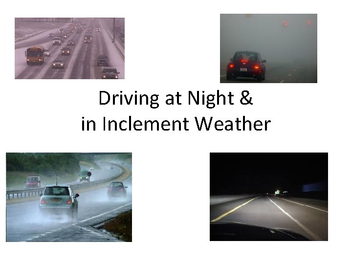 Driving at Night & in Inclement Weather 