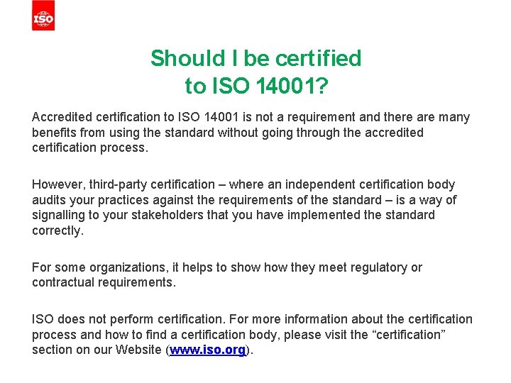 Should I be certified to ISO 14001? Accredited certification to ISO 14001 is not