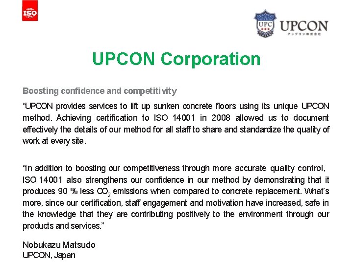 UPCON Corporation Boosting confidence and competitivity “UPCON provides services to lift up sunken concrete