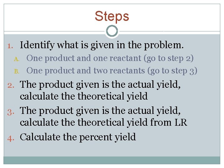 Steps 1. Identify what is given in the problem. A. One product and one Steps 1. Identify what is given in the problem. A. One product and one