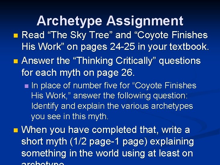 Archetype Assignment Read “The Sky Tree” and “Coyote Finishes His Work” on pages 24