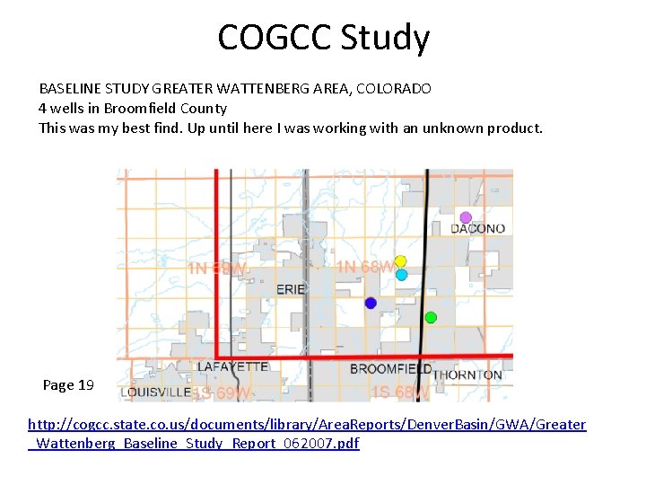 COGCC Study BASELINE STUDY GREATER WATTENBERG AREA, COLORADO 4 wells in Broomfield County This
