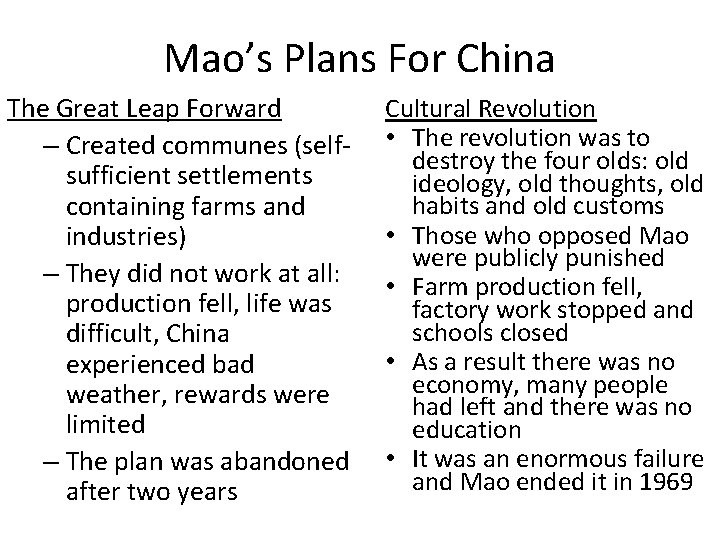 Mao’s Plans For China The Great Leap Forward – Created communes (selfsufficient settlements containing