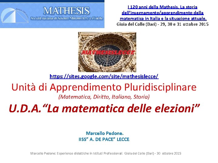I 120 anni della Mathesis. La storia dell’insegnamento/apprendimento della matematica in Italia e la