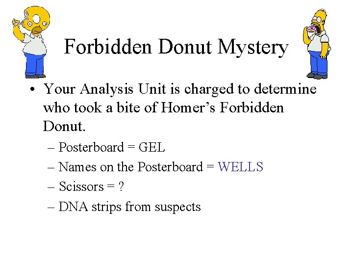 Forbidden Donut Mystery • Your Analysis Unit is charged to determine who took a