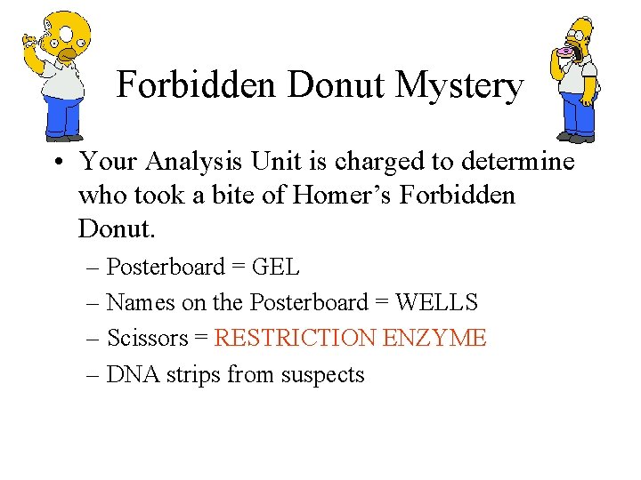 Forbidden Donut Mystery • Your Analysis Unit is charged to determine who took a