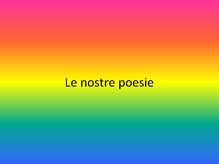 Le nostre poesie 