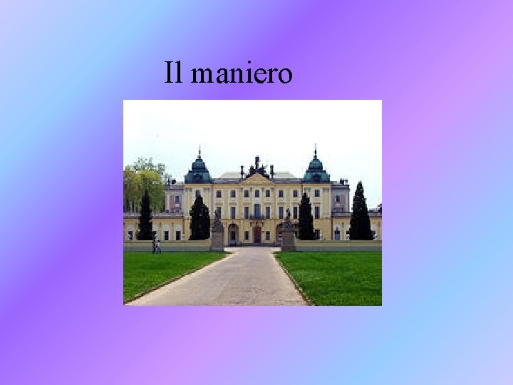 Il maniero 