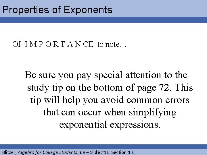 Properties of Exponents Of I M P O R T A N CE to