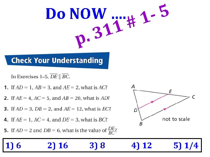 Do NOW …. 1 - 5 # 1 1. 3 p 1) 6 2)