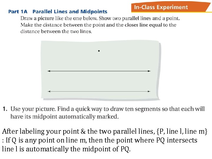 After your point & the two parallel lines, {P, lines line l, line m}